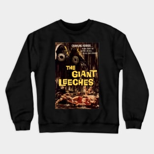 Classic Sci-Fi Movie Poster - The Giant Leeches Crewneck Sweatshirt